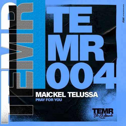 Maickel Telussa - Pray For You [TEM004]